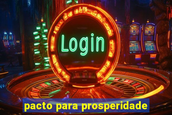 pacto para prosperidade